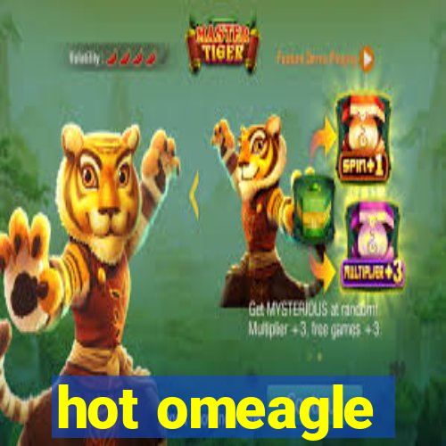 hot omeagle